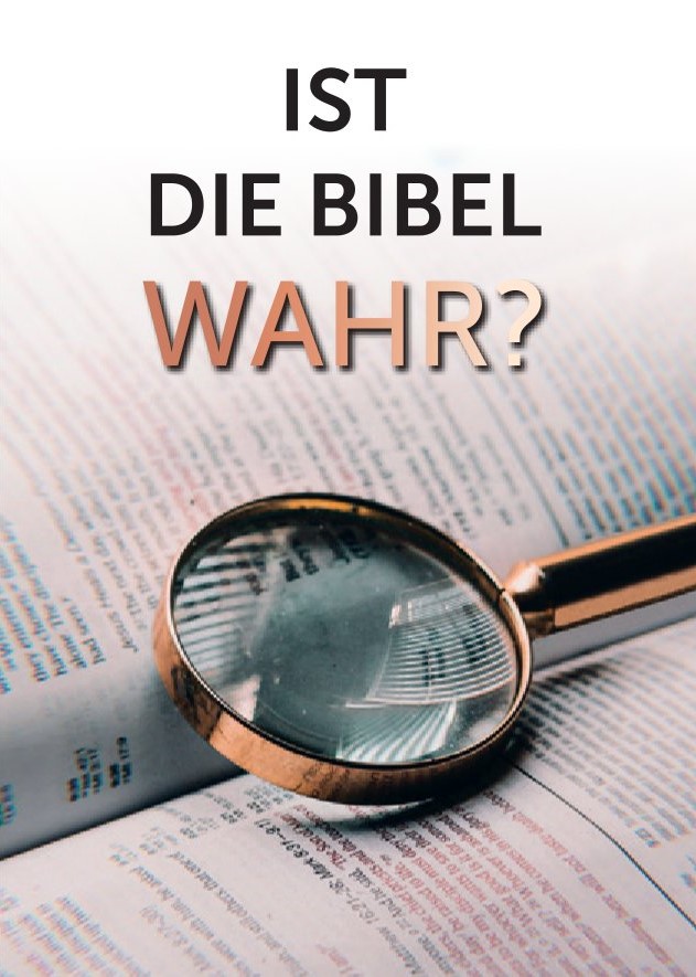 Ist die Bibel wahr?