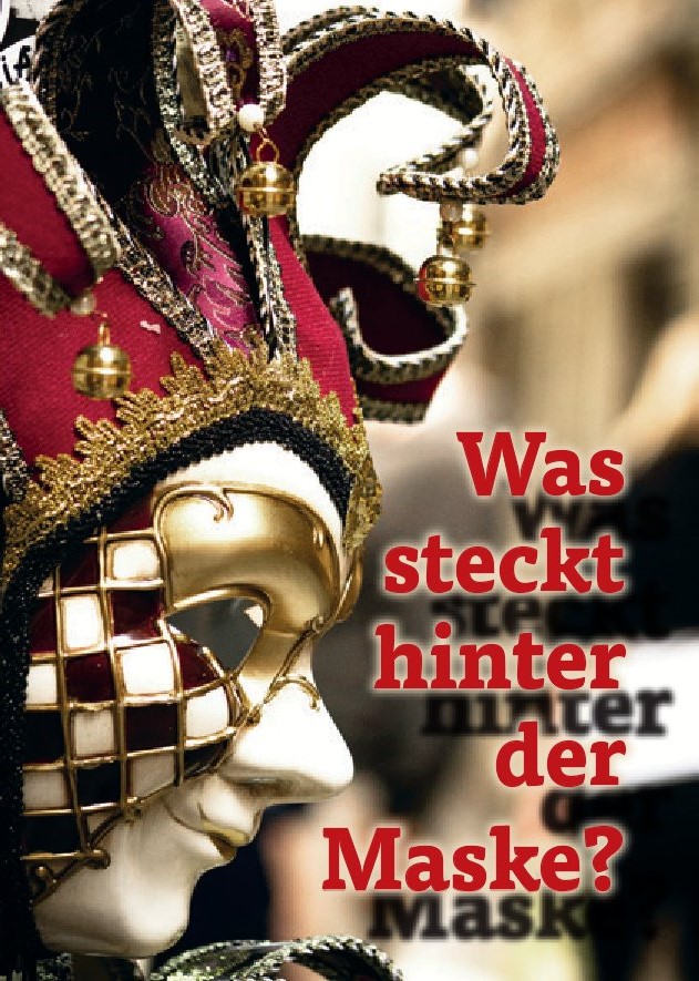 Was steckt hinter der Maske?