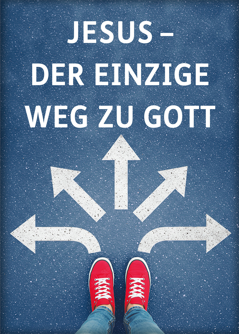 Jesus - der einzige Weg zu Gott